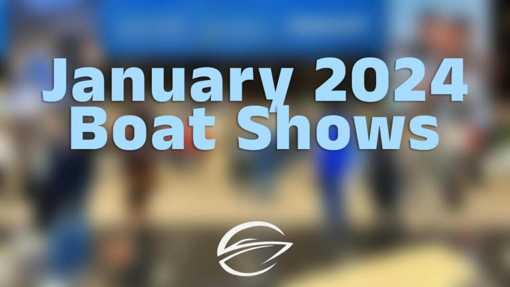 Unveiling Excellence at January 2024 Boat Shows!