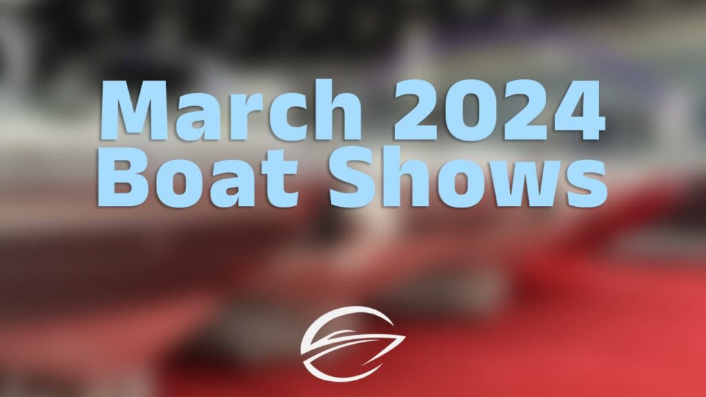 March Madness: Dive into the Excitement of Boat Shows